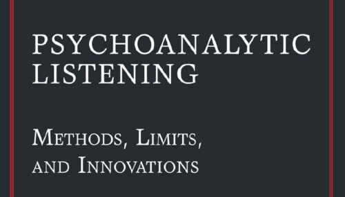 PSYCHOANALYTIC LISTENING