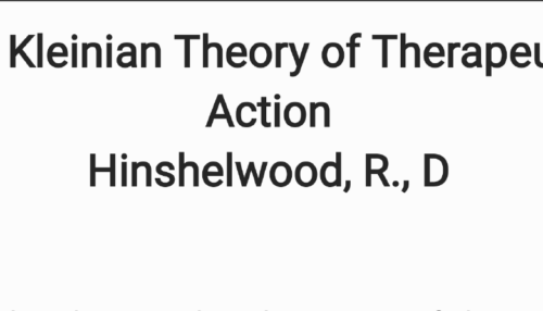 The Kleinian Theory of Therapeutic Action