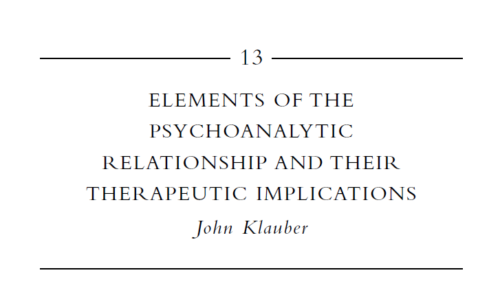 ELEMENTS OF THE PSYCHOANALYTIC RELATIONSHIP AND THEIR THERAPEUTIC IMPLICATIONS