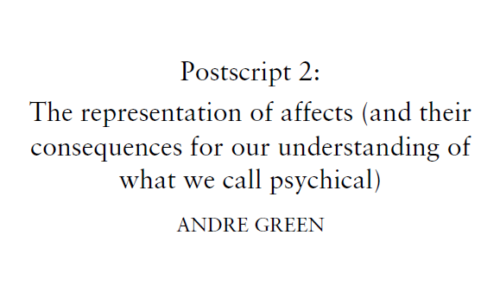 The representation of affects (and their consequences for our understanding of what we call psychical)