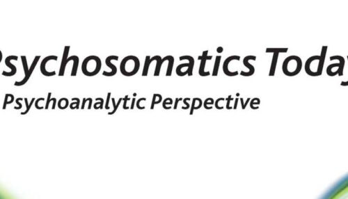 PSYCHOSOMATICS TODAY A Psychoanalytic Perspective
