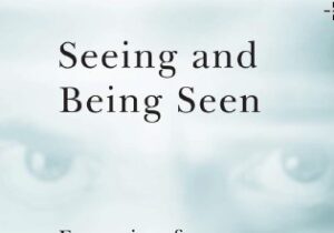 Seeing and Being Seen: Emerging from a Psychic Retreat