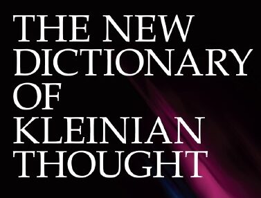The New Dictionary of Kleinian Thought