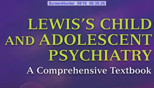LEWIS’S CHILD AND ADOLESCENT PSYCHIATRY