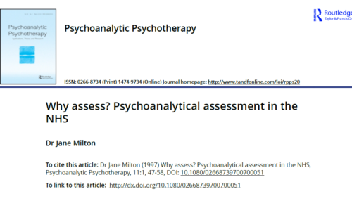Psychoanalytic Psychotherapy Why assess? Psychoanalytical assessment in the NHS